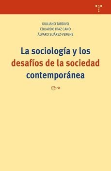 la sociologia y los desafios de la sociedad contemporanea-giuliano tardivo-eduardo diaz cano-9788410263017