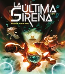 la ultima sirena 1-derek kirk kim-9788410332317