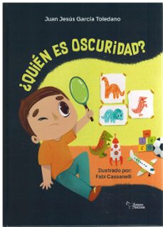 ¿quien es oscuridad?-juan jesus garcia toledano-9788410602717
