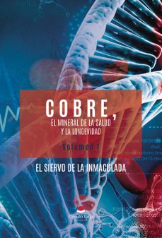 cobre, el mineral de la salud y la longevidad. volumen 1-9788410615717