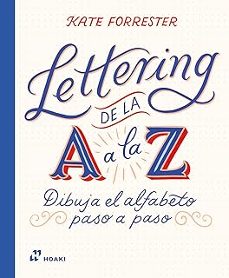 lettering de la a a la z dibuja el alfabeto paso a paso-kate forrester-9788410650817