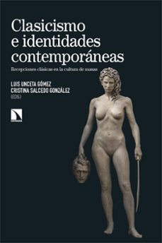 clasicismo e identidades contemporaneas-luis unceta gomez-cristina salcedo gonzalez-9788410670617