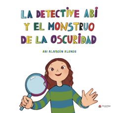 la detective abi y el monstruo de la oscuridad (ebook)-alonso abi alarcon-9788410737617