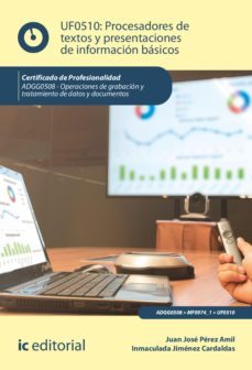 procesadores de textos y presentaciones de informacion basicos. adgg0508 (ebook)-juan josé pérez amil-inmaculada jiménez cardaldas-9788411032117