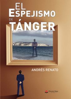el espejismo de tanger-andres renato-9788411117517
