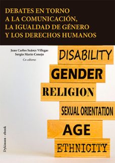 debates en torno a la comunicacion, la igualdad de genero y los derechos humanos (ebook)-juan carlos suarez villegas-sergio marin conejo-9788411229517