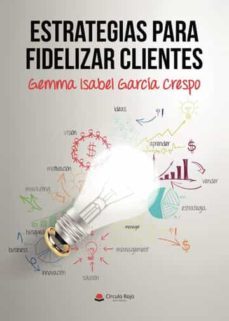estrategias para fidelizar clientes-gemma isabel garcia crespo-9788411283717