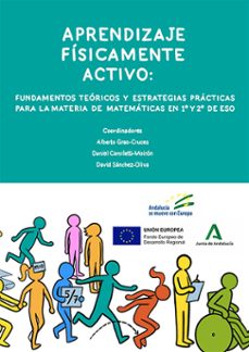 aprendizaje fisicamente activo: fundamentos teoricos y estrategias practicas para la materia de matematicas en 1º y 2º de eso. (ebook)-9788411701617