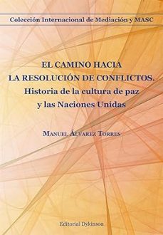 el camino hacia la resolucion de conflictos-manuel alvarez torres-9788411708517