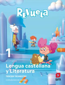 lengua castellana y literatura 1º primaria. trimestres. serie revuela (comunidad de madrid)-9788411826617