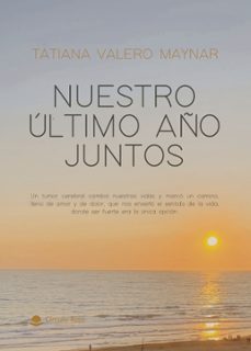 nuestro ultimo año juntos (ebook)-tatiana laura valero maynar-9788411893817