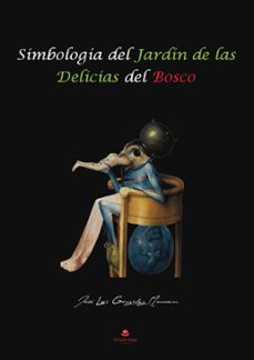 simbologia del jardin de las delicias del bosco (ebook)-jose luis gonzalez munuera-9788411991117