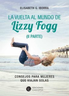 la vuelta al mundo de lizzy fogg (ii)-eisabeth garcia iborra-9788412050417