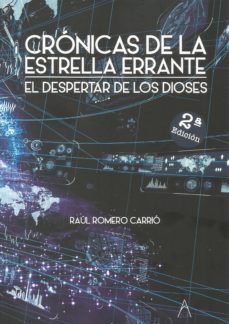 cronica de la estrella errante. el despertar de los dioses-raul romero	carrio-9788412055917