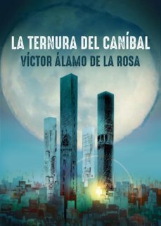 la ternura de canibal (ebook)-victor alamo de la rosa-9788412122817