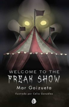 welcome to the freak show-mar goizueta-9788412325317