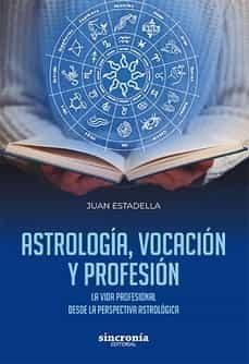 astrologia, vocacion y profesion-juan estadella-9788412461817