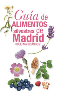 guía de alimentos silvestres de madrid-rocio marugan ruiz-9788412502817