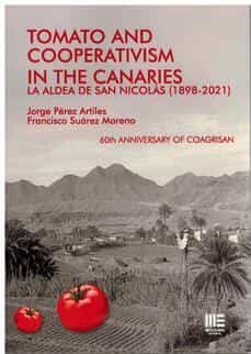 tomato and cooperativism in the canaries. la aldea de san nicolas-jorge perez artiles-francisco suarez moreno-9788412547917