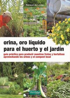 orina, oro liquido para el huerto y el jardin-renaud de looze-9788412587517