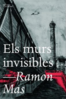 els murs invisibles-ramon mas baucells-9788412793017