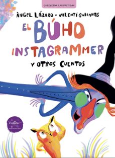 el buho instagrammer y otros cuentos-angel lazaro-9788412916317