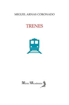 trenes-miguel arnas coronado-9788412966817