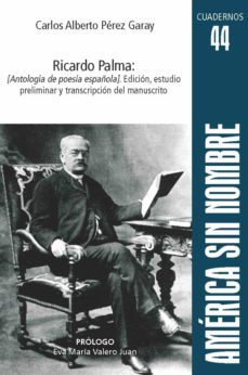 ricardo palma: [antologia de poesia española]. edicion, estudio p reliminar y transcripcion del manus-9788413020617