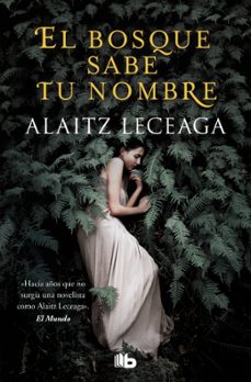 el bosque sabe tu nombre-alaitz leceaga-9788413143217