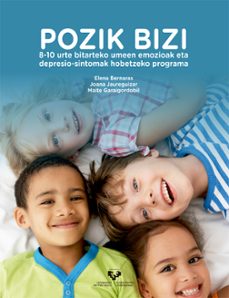pozik bizi. 8-10 urte bitarteko umeen emozioak eta depresio-sinto mak hobetzeko programa-elena bernaras iturrioz-joana jaureguizar albonigamayor-9788413190617