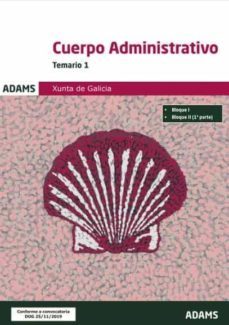 temario 1. cuerpo administrativo. xunta de galicia-neal adams-9788413274317