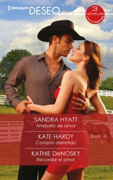 arrebato de amor - corazon derretido - recordar el amor (ebook)-sandra hyatt-kate hardy-kathie denosky-9788413283517