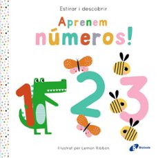 estirar i descobrir. aprenem numeros!-joshua george-9788413495217