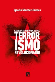 las raices historicas del terrorismo revolucionario (ebook)-9788413521817