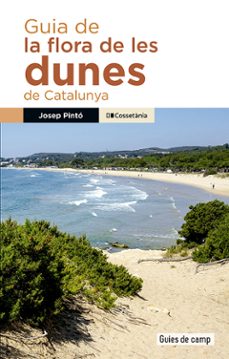 guia de la flora de les dunes de catalunya-josep pinto fosalba-9788413565217