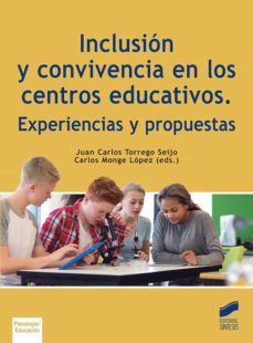 inclusion y convivencia en los centros educativos-carlos monge lopez-juan carlos torrego-9788413571317