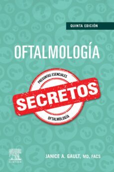 oftalmologia. secretos (5ª ed.)-janice a. gault-9788413824017