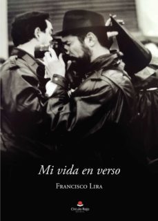 mi vida en verso-francisco lira-9788413856117