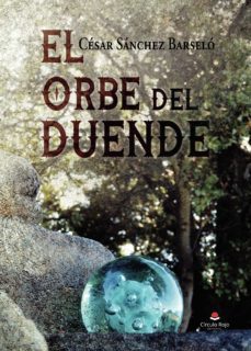 el orbe del duende (ebook)-cesar sanchez barselo-9788413858517