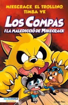 los compas 4. los compas i la maledicció del mikecrack (ebook)-el trollino y timba vk mikecrack-9788413894317
