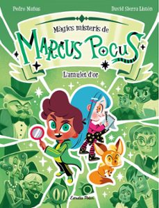 marcus pocus. màgics misteris 1. l'amulet d'or-pedro mañas-david sierra liston-9788413898117