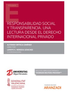 responsabilidad social y transparencia.una lectura desde el derecho internacional privado-alfonso ortega gimenez-9788413916217