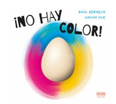 ¡no hay color!-raul bermejo-nacho uve-9788414037317