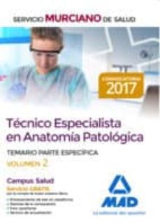 tecnico especialista en anatomia patologica del servicio murciano de salud: temario parte especifica (vol. 2)-9788414209417