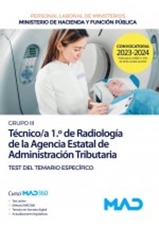 tecnico/a de 1º de radiologia de la agencia estatal de la administracion tributaria. (grupo profesional iii).-9788414275917