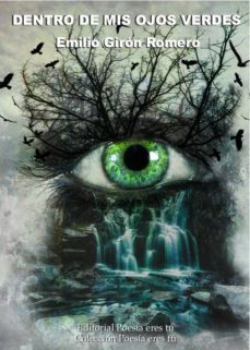 dentro de mis ojos verdes-emilio giron romero-9788415006817