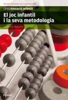 el joc infantil i la seva metodologia (edicio nova)-9788415309017