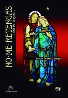no me retengas-xavier pedro gallego-9788415336617