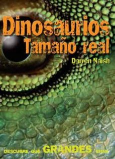 dinosaurios tamaño real-darren naish-9788415372417