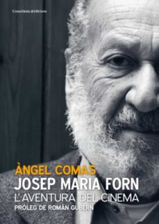 josep maria forn: l aventura del cinema-angel comas-9788415456117